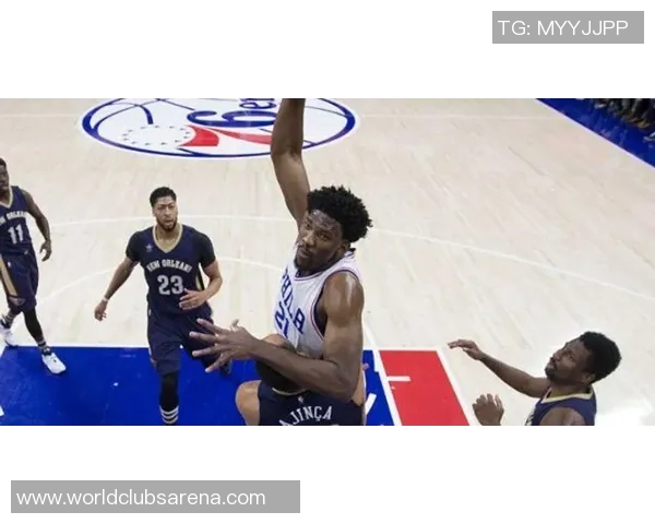 乔尔恩比德在NBA的崛起与未来发展潜力分析